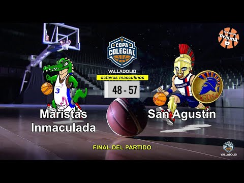 Maristas Inmaculada 48 - 57 San Agustín - octavos masculinos - CopaColegial Valladolid #HazteLeyenda