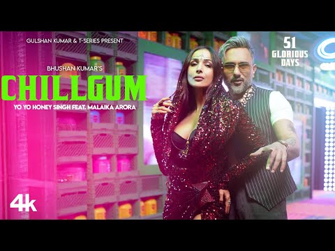 CHILLGUM (Official Video): YO YO HONEY SINGH | MALAIKA ARORA | 51 GLORIOUS DAYS | BHUSHAN KUMAR