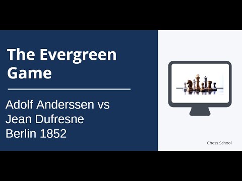 The Evergreen Game: Adolf Anderssen vs Jean Dufresne
