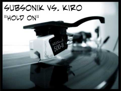 Subsonik vs. Kiro - Hold on