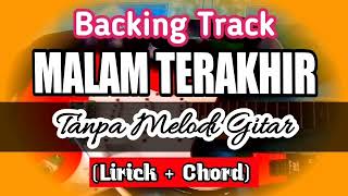Download lagu Backing Track Malam Terakhir Tanpa Melodi Gitar mp3