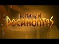 Pocahontas The Making Of Pocahontas