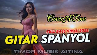 Download lagu FULL BASS GILA! Gitar Spanyol Cover AITINA Musik Timor Namafun - Versi Terbaru 2026 mp3