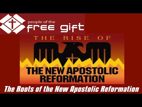 The Roots of the New Apostolic Reformation (NAR)