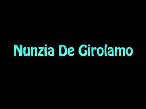 Learn How To Pronounce Nunzia De Girolamo