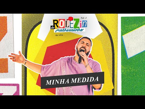 Matheusinho - Minha Medida (Rolezin do Matheusinho)