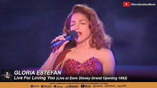 Gloria Estefan - Live For Loving You (Live at Euro Disney Grand Opening 1992)