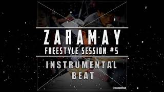 Zaramay - Freestyle Session #5 | Instrumental | Beat