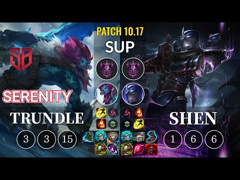 SB Serenity Trundle vs Shen Sup - KR Patch 10.17
