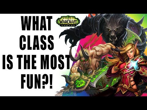 What Class is the Most Fun to Play? - World of Warcraft 7.35