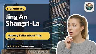 Jing An Shangri-La, Shanghai - Nobody Talks About This Hotel | Shanghai, China🛏️