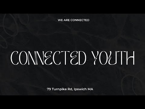 CONNECTED YOUTH -- 5/31/24