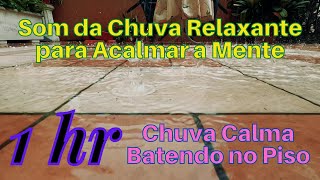 SOM DA CHUVA RELAXANTE PARA ACALMAR A MENTE, SOM DA CHUVA PARA DORMIR BEM, RAIN SOUND TO SLEEP