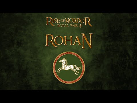 Rise of Mordor Campaign - ROHAN Faction Overview