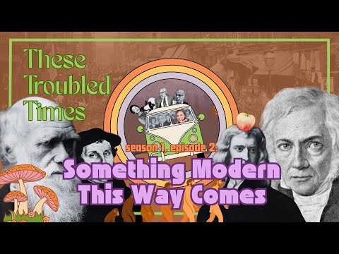 Something Modern This Way Comes | These Troubled Times, Season 1 Episode 2