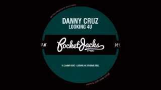 Danny Cruz - Looking 4U (Original Mix)