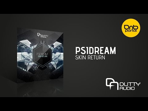 Psidream - Skin Return [Dutty Audio]