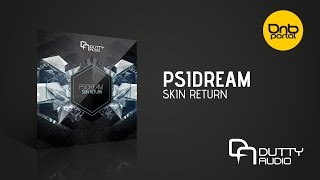 Psidream - Skin Return [Dutty Audio]