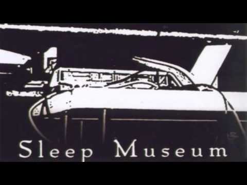 Sleep Museum - Con