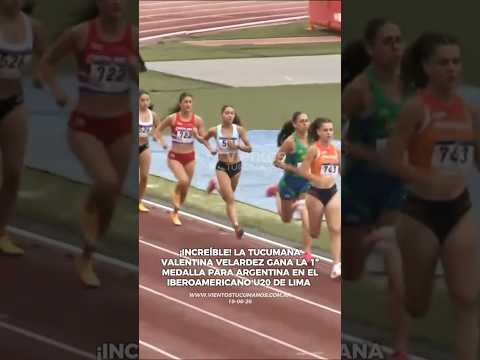 LA TUCUMANA VALENTINA VELARDEZ GANA LA 1º MEDALLA PARA ARGENTINA EN EL IBEROAMERICANO U20 DE LIMA