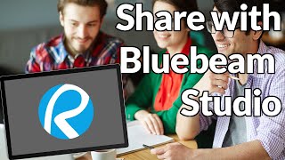 Share Documents with Bluebeam Studio