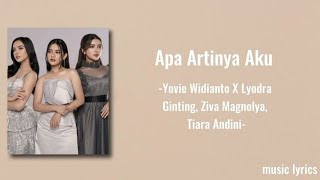 Download lagu Apa Artinya Aku - Yovie Widianto X Lyodra Ginting, Ziva Magnolya, Tiara Andini || Lirik Music mp3