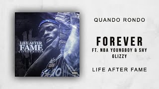 Quando Rondo - Forever Ft. NBA YoungBoy &amp; Shy Glizzy (Life After Fame)