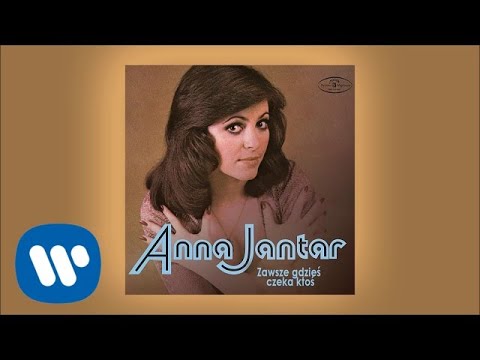 Anna Jantar - Zawsze gdzieś czeka ktoś [Official Audio]