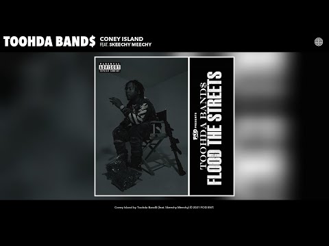 Toohda Band$ - Coney Island (Audio) (feat. Skeechy Meechy)