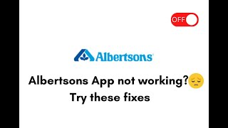 How to fix Albertsons app not working 