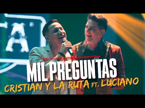 CRISTIAN Y LA RUTA FT. LUCIANO - Mil preguntas