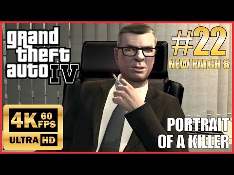 GRAND THEFT AUTO IV 4K 60fps Walkthrough Part 22 "Portrait of a Killer" New Patch 8 NO COMMENTARY