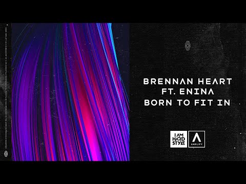 Brennan Heart ft. Enina - Born To Fit In (Official Audio)