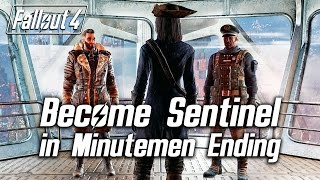 Fallout 4 - Become Sentinel of the BoS in the Minutemen Ending (Cut Content)