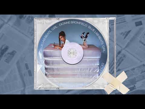 Dionne Bromfield - Girl ft. Blue Lab Beats