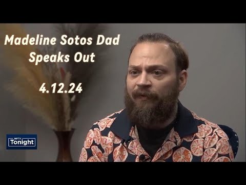 Tyler Wallace | Interview with Biological Father of MADELINE SOTO