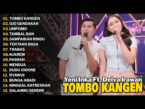 YENI INKA FT. DELVA IRAWAN "TOMBO KANGEN" FULL ALBUM | TERBARU 2025
