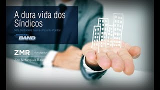 A dura vida dos Síndicos, da série "Condomínio: Guerra e paz entre vizinhos" do Jornal da Band