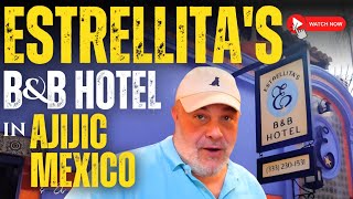 SHORT TERM B&B "ESTRELLITA'S" B&B HOTEL - AJIJIC, MEXICO & El Gato Feo Cafe (B&B offer in vid)