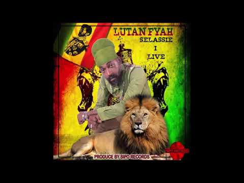 LUTAN FYAH   SELASSIE I LIVE ( OFFICIAL AUDIO )