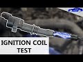 Engine Misfiring How To TEST An IGNITION COIL Easily Lack Of Power Excessive Fuel Consumption