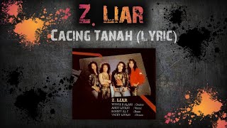 Download lagu Z Liar - Cacing Tanah (Lyric) mp3