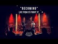 ELEVADO - "Becoming" (Live From 20 Front St)