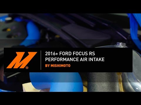 2016-2018 Ford Focus RS Performance Air Intake Installation Guide by Mishimoto