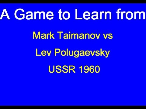 Mark Taimanov vs Lev Polugaevsky - USSR 1960
