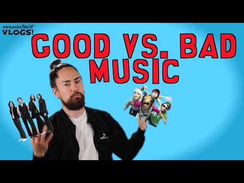 Good vs. Bad Music