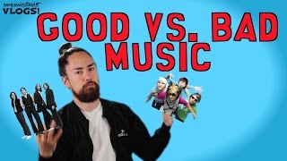 Good vs. Bad Music