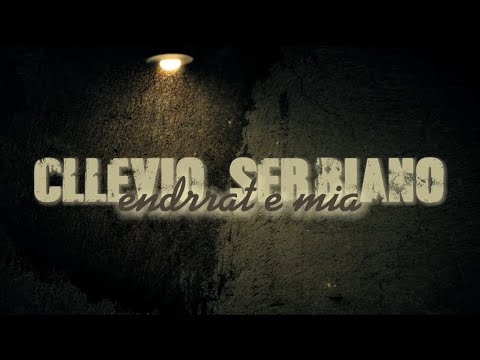 Cllevio Serbiano - Endrrat e Mia (Full song)