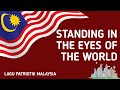 Standing In The Eyes Of The World | Lagu Patriotik Malaysia