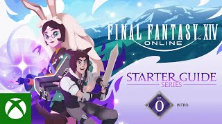 FINAL FANTASY XIV Starter Guide Series Episode 0: Intro Trailer